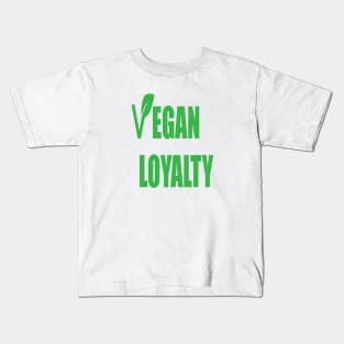 Vegan Loyalty Kids T-Shirt